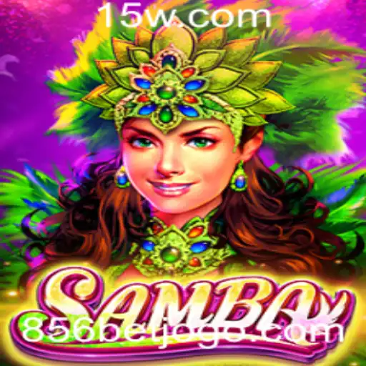 Descubra o Empolgante Mundo do Jogo Samba: Regras e Estratégias com ênfase no 856 Bet